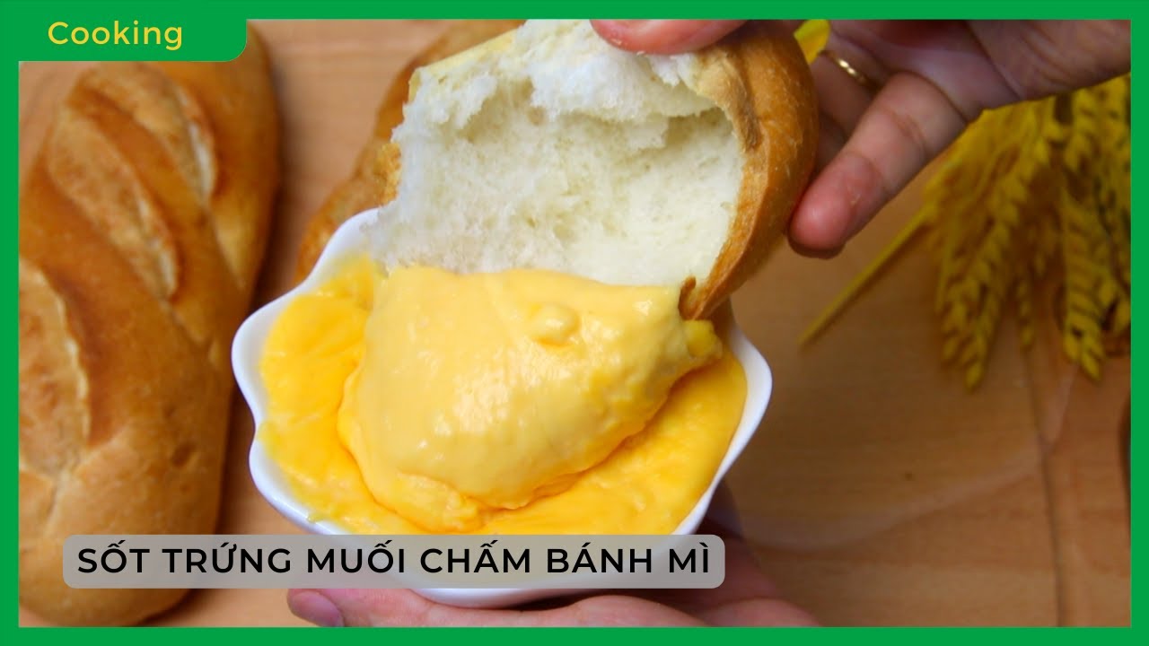 Cách làm SỐT TRỨNG MUỐI CHẤM BÁNH MÌ béo ngậy, THƠM LỪNG - Bách hoá XANH