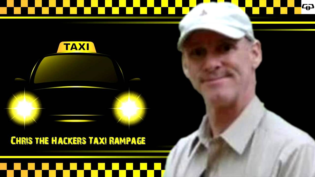Chris the Hacker's Taxi Rampage!