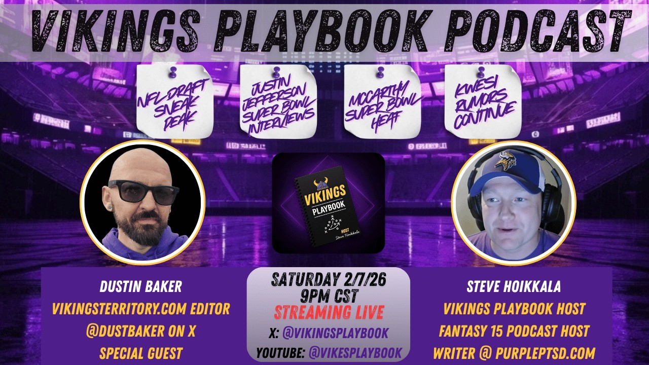 Vikings Playbook Podcast 2/7/26 featuring Dustin Baker from VikingsTerritory.com 📱