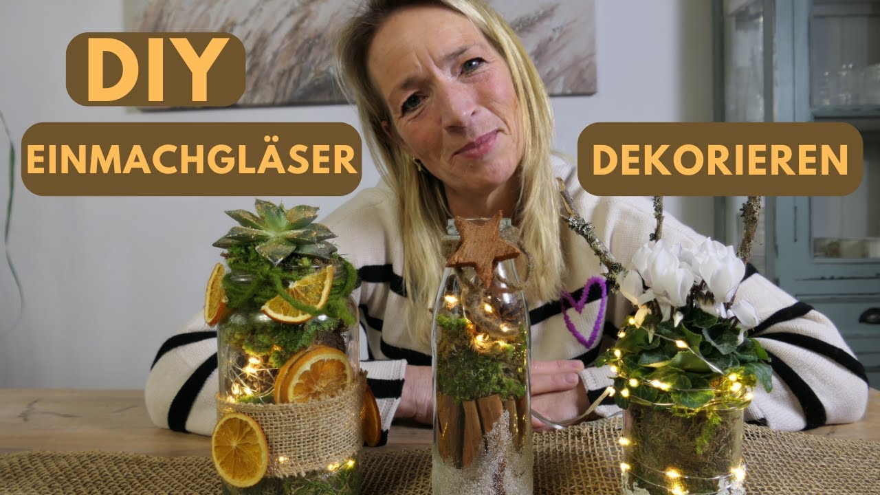 DIY Einmachgläser dekorieren 🧡 Geschenk Idee 🧡 Advent im Glas🧡 Mitbringsel 🧡 upcycling Idee