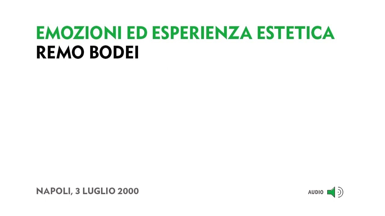 (1/5) Remo Bodei - Emozioni ed esperienza estetica