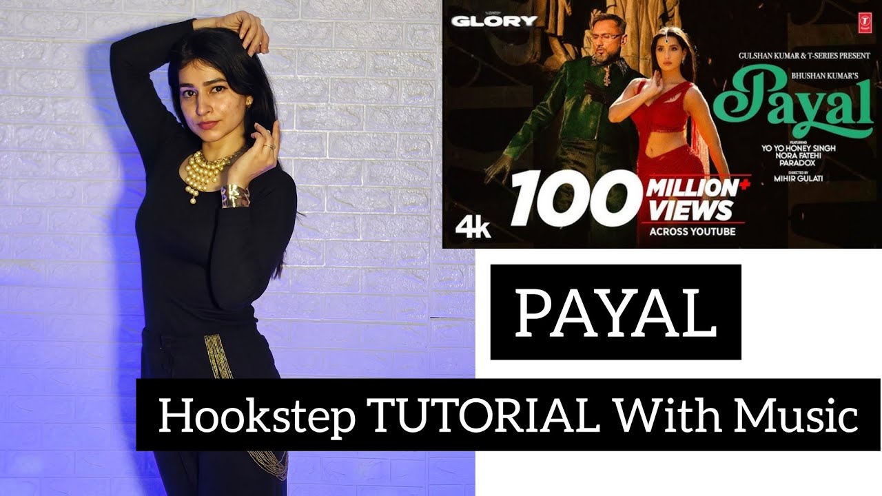 PAYAL Hookstep TUTORIAL with Music  | Nora Fatehi | Yo Yo Honey Singh | Paradox | Step By Step Dance