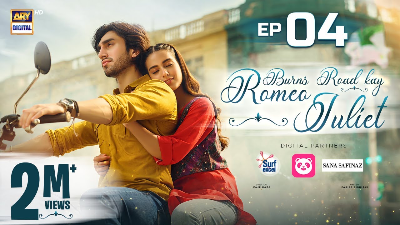 Burns Road Kay Romeo Juliet | EP 4 (Eng Sub) | Iqra Aziz | Hamza Sohail | 19 Feb 2024 | ARY Digital