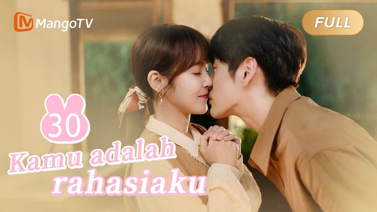 INDO SUB | EP30 Kamu Adalah Rahasiaku | Romantisme Kantor dengan Atasan Saya | MangoTV Indonesia