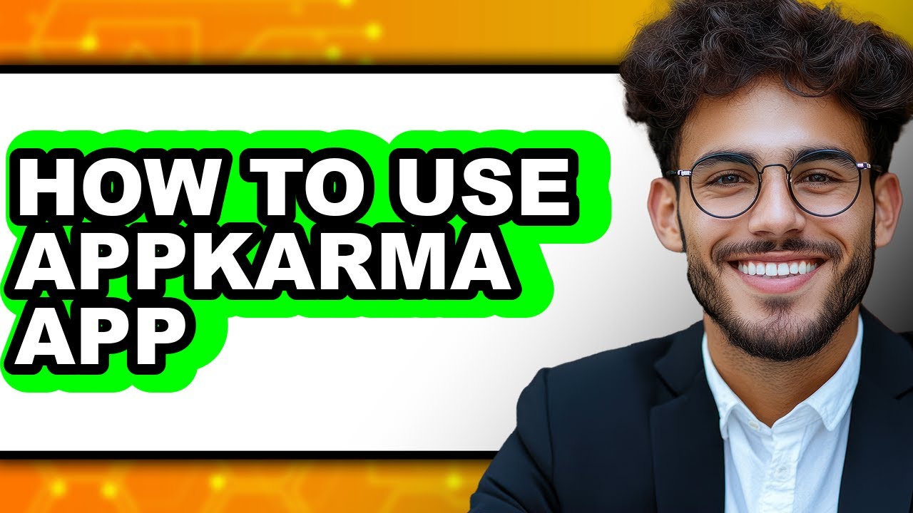 How to Use Appkarma App - Full Guide