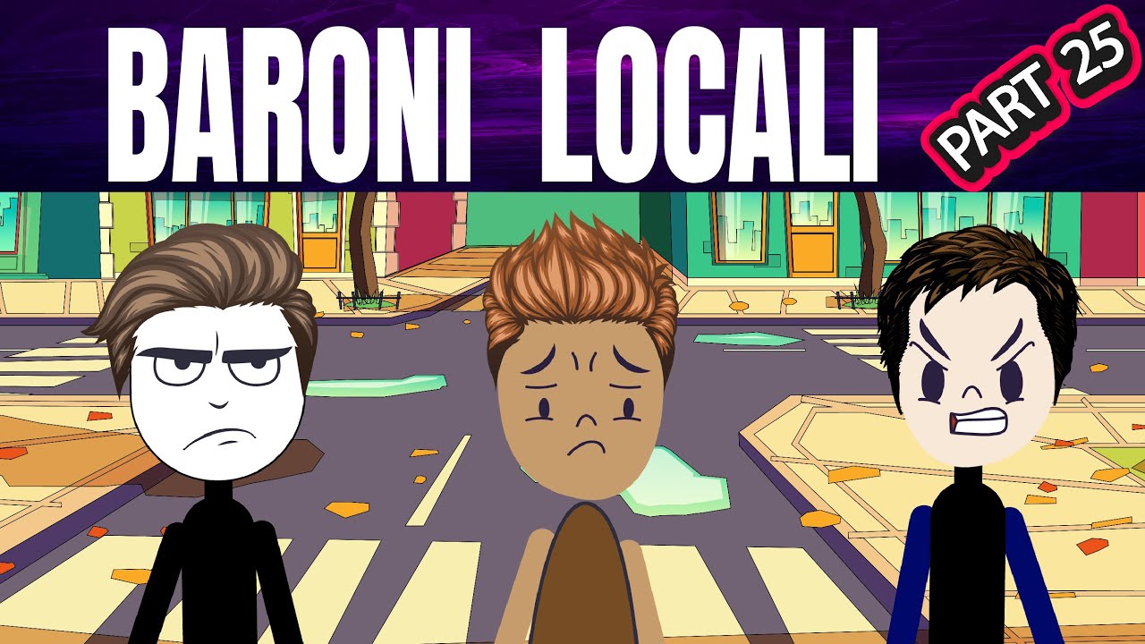 DIN CARTIER: BARONI LOCALI 25 NEBUNIA LU' SANDEL #storytime #povesti EP49 PART2