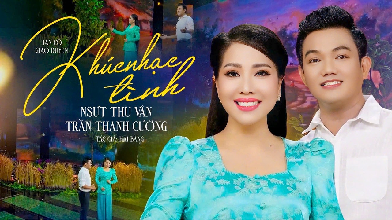 T&acirc;n Cổ KH&Uacute;C NHẠC T&Igrave;NH - NSƯT Thu V&acirc;n ft Trần Thanh Cường | Song Ca Vọng Cổ Nghe Luyến L&aacute;y &Ecirc;m Tai