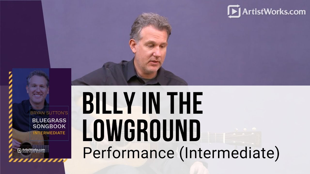 🎸 Bryan Sutton Guitar Lesson - Billy In The Lowground - Performance (Intermediate) - TrueFire