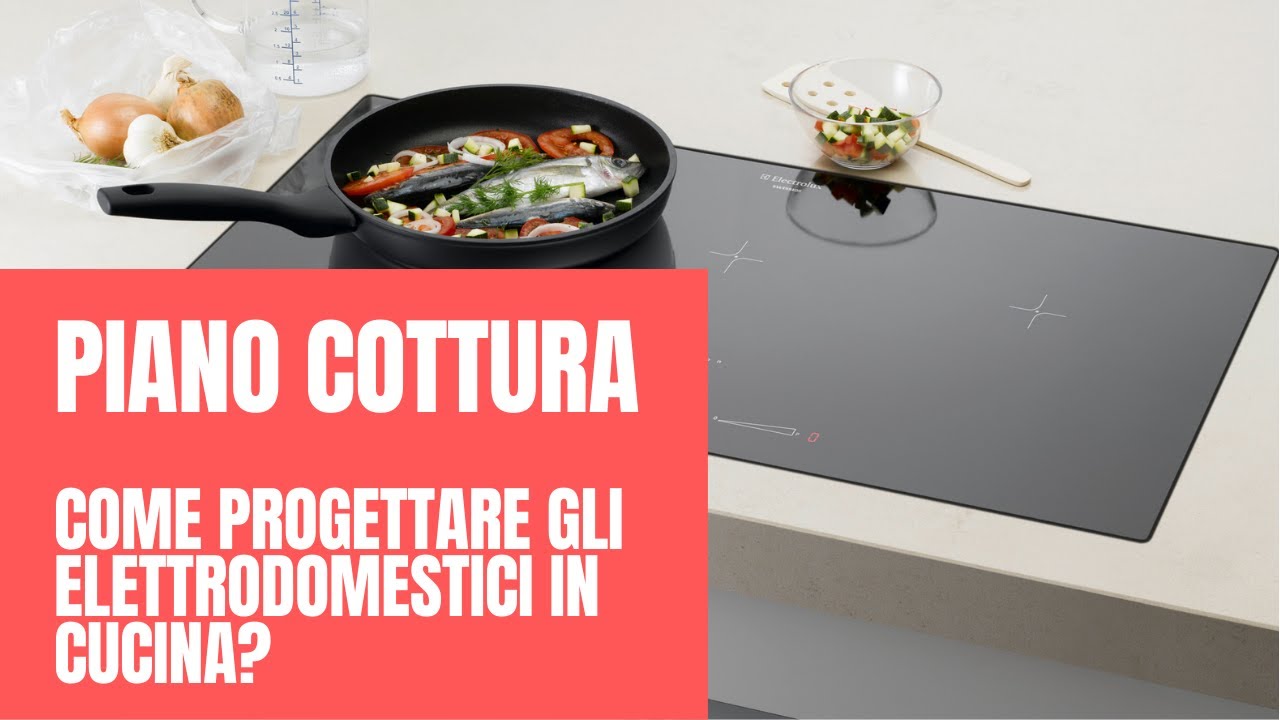 Come progettare gli elettrodomestici in cucina? Il piano cottura 2/7