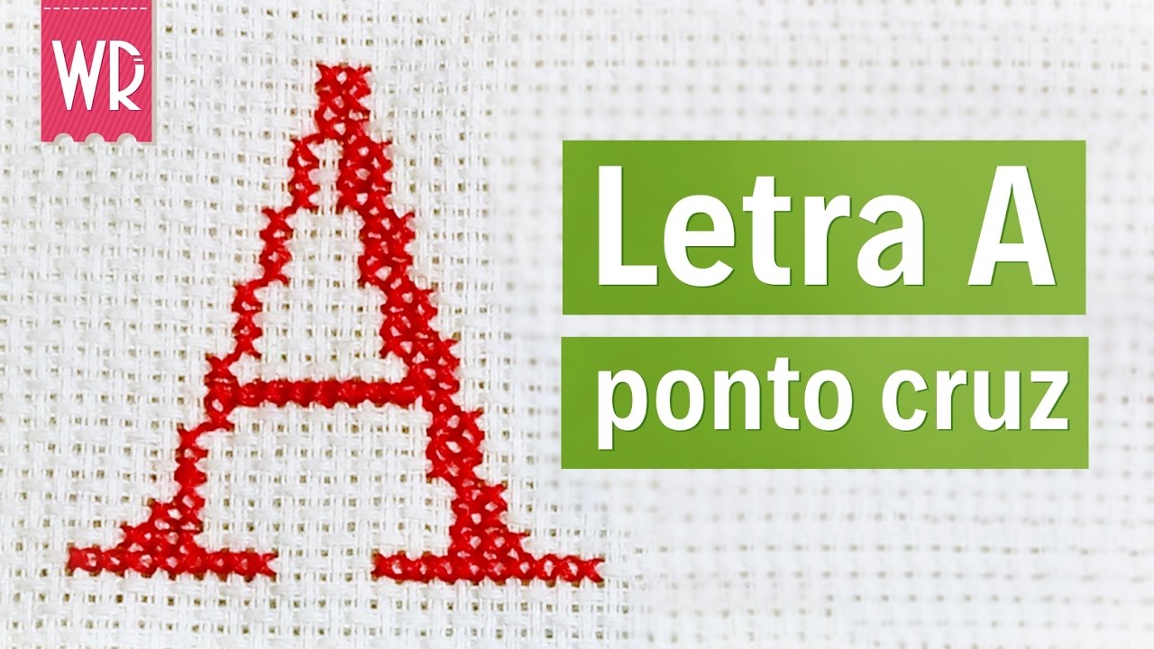 ❌Letra A maiúscula ponto cruz - aula completa com avesso perfeito