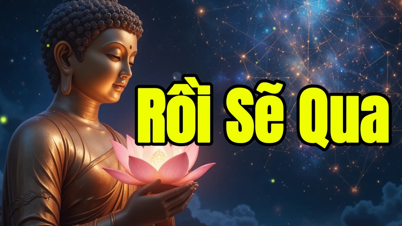 Lời Phật Dạy Giúp Vượt Qua Khó Khăn – Nghe Trong Đêm