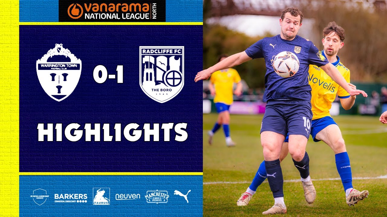 RFC | Warrington Town vs Radcliffe FC - Highlights