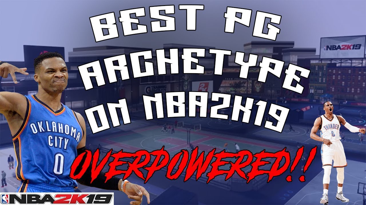 NBA 2k19 MOST OVERPOWERED ARCHETYPE PG BUILD IN THE GAME (UNGUARDABLE) GAMEBREAKING BUILD