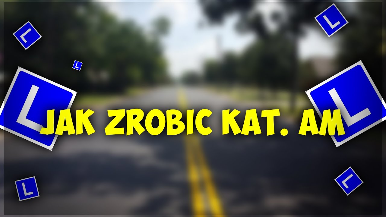 JAK ZROBIC PRAWO JAZDY AM MAJĄC 14 LAT? JAKIE DOKUMENTY? KROK PO KROKU&lrm;😃