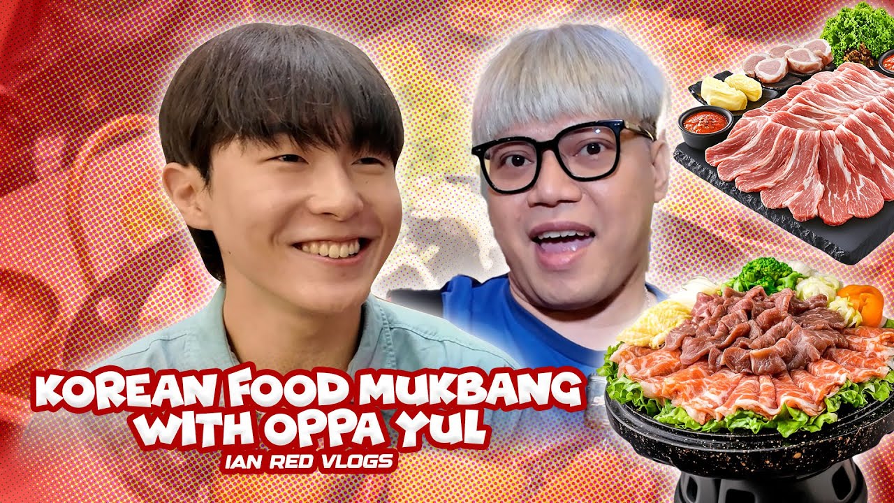 MUKBANG WITH OPPA HYEONYUL KIM 🫰🏼 | Ian Red Vlogs