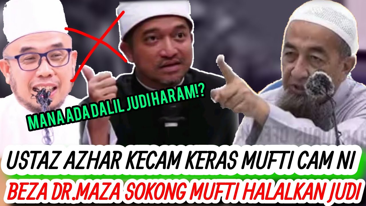 TAK ADA DALIL JUDI HARAM!? USTAZ AZHAR CABAR KERAS MUFTI BODOH NI! DR. MAZA BAGI JAWABAN MENGEJUTKAN