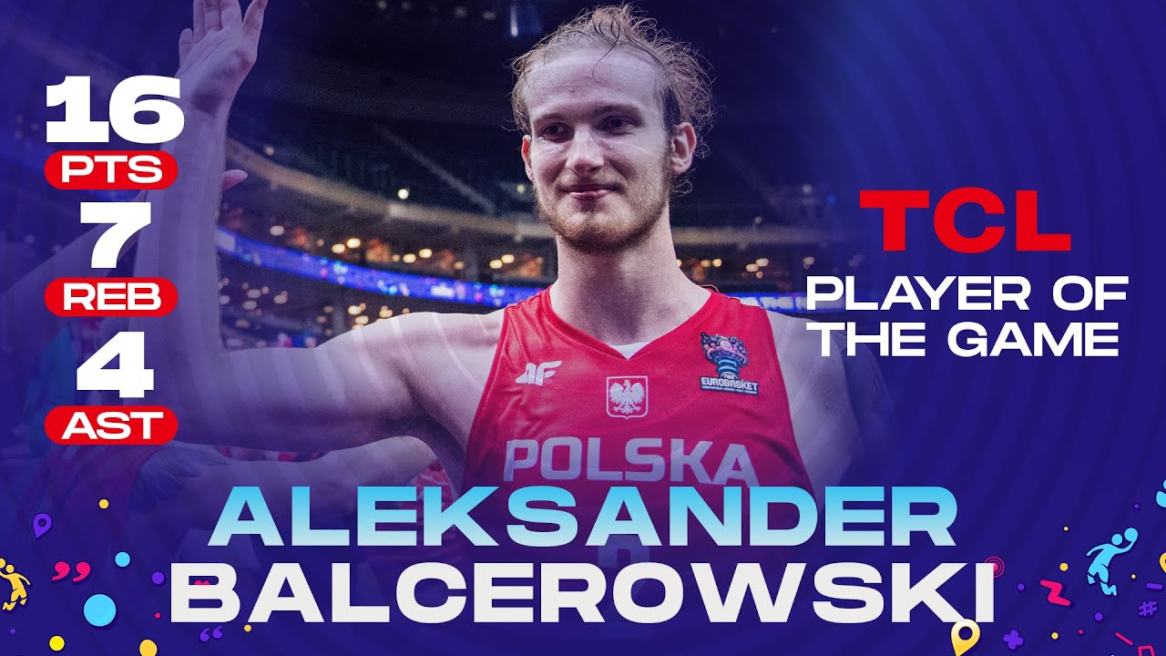 Aleksander BALCEROWSKI 🇵🇱 | 16 PTS / 7 REB | TCL Player of the Game vs. Netherlands