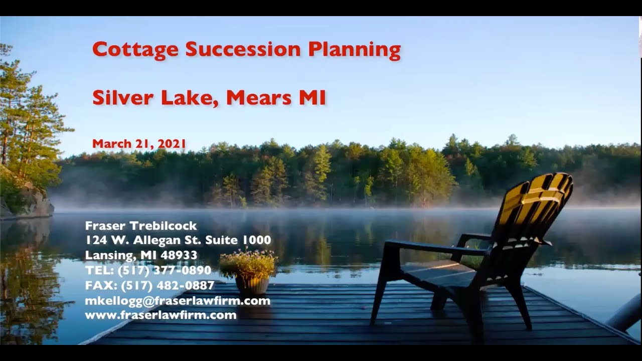 Saving the Family Cottage; Understanding Cottage Succession Planning - Silver Lake, MI
