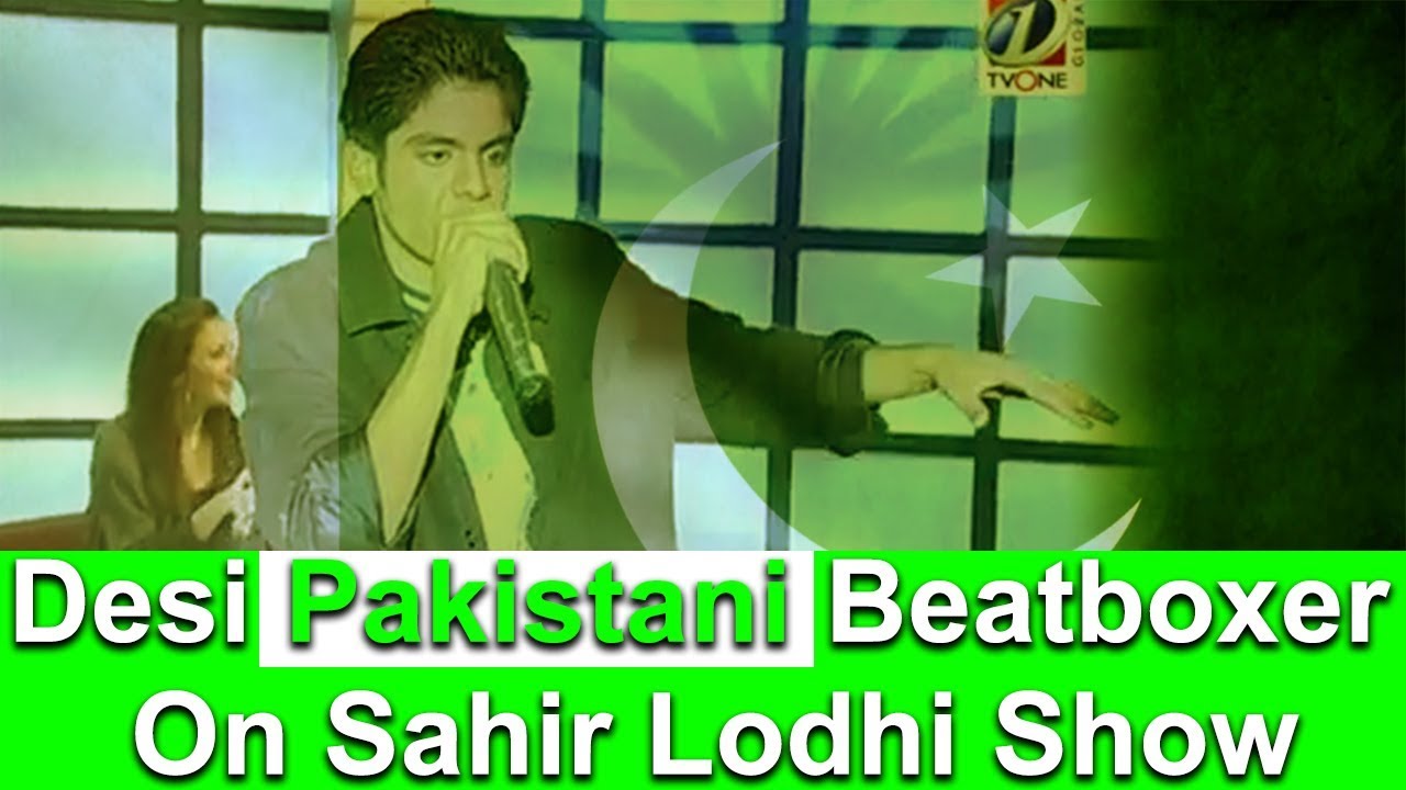 Epic Beatbox - Desi Pakistani Beatboxer on Sahir Lodhi Show - Asfandyar Junejo