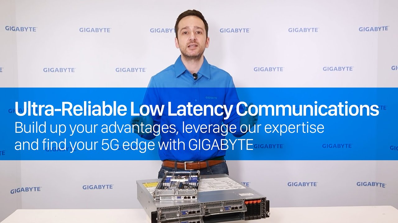Ultra-Reliable Low Latency Communications - Find Your 5G Edge with GIGABYTE