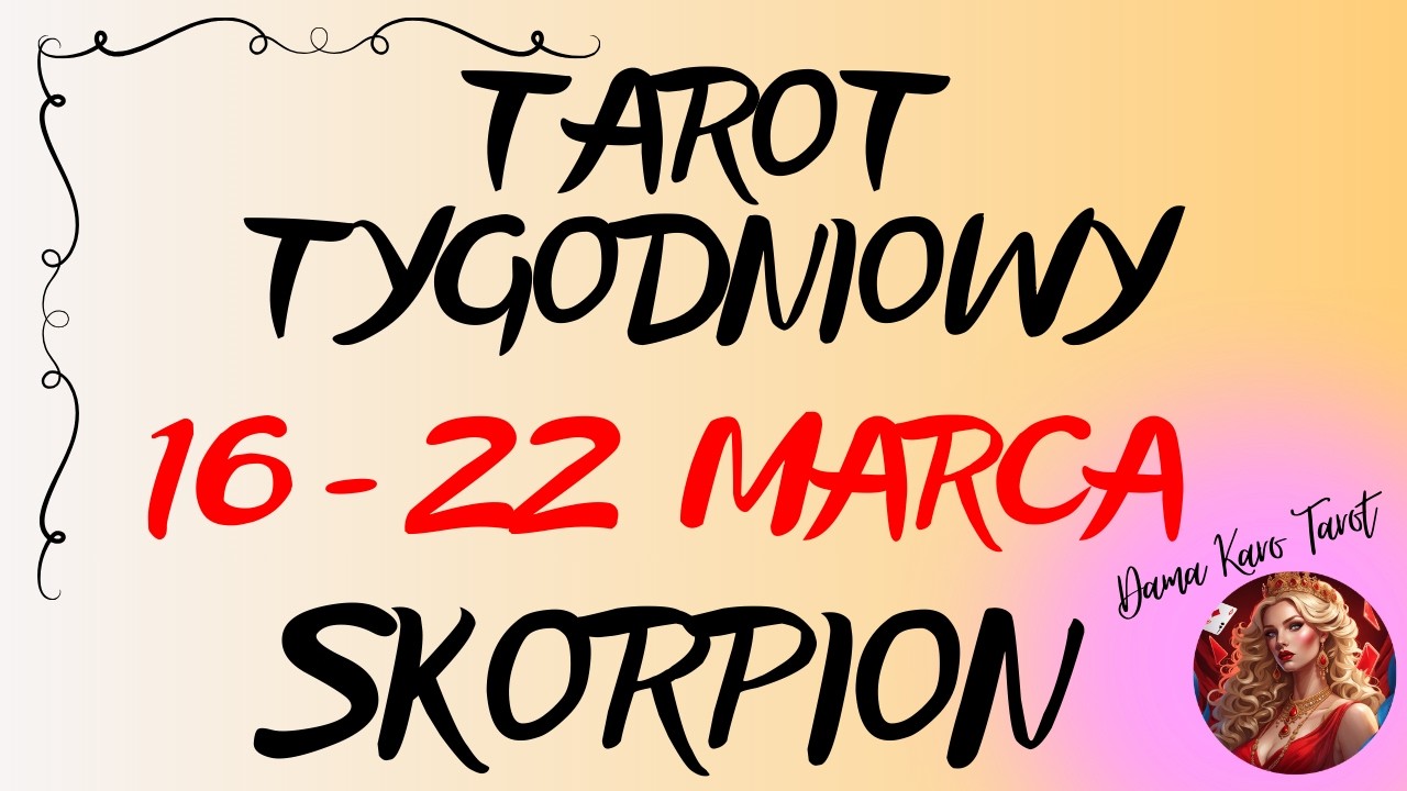 ♏️ SKORPION 🌞 Tarot tygodniowy od 16 do 22 marca 2026 🔮🌞✨