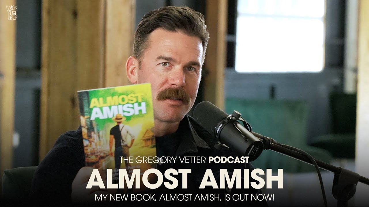 Almost Amish | The Gregory Vetter Podcast