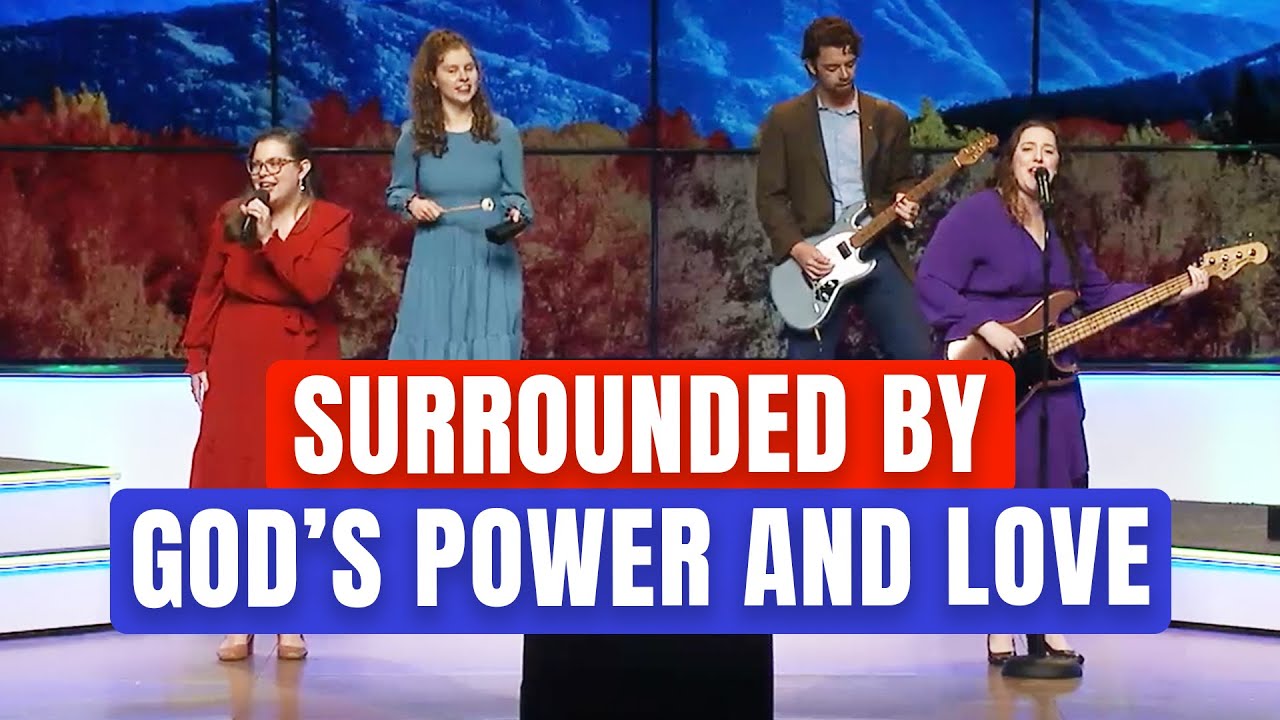 Surrounded by God's Power and Love - Way Productions