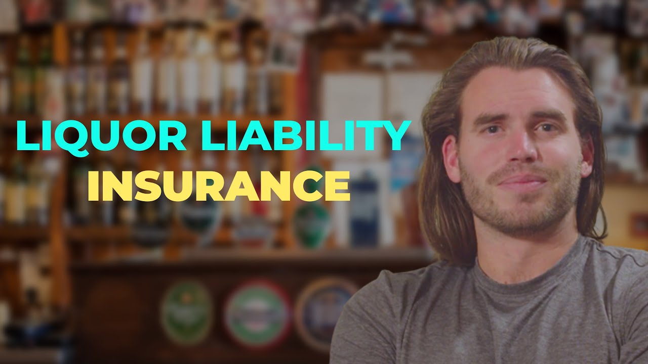 Liquor Liability Insurance - Everything a Bar Owner should know!