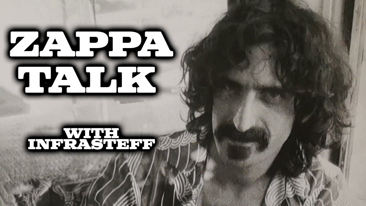 Zappa Talk with Infrasteff