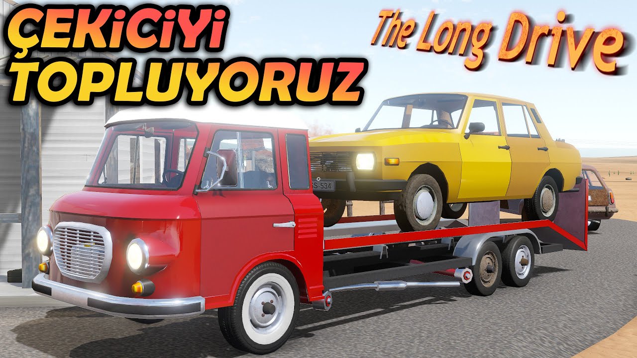 ÇEKİCİYİ TOPLUYORUZ !! BU ARAÇ İLE BAŞIMIZ BELADA | THE LONG DRIVE !!