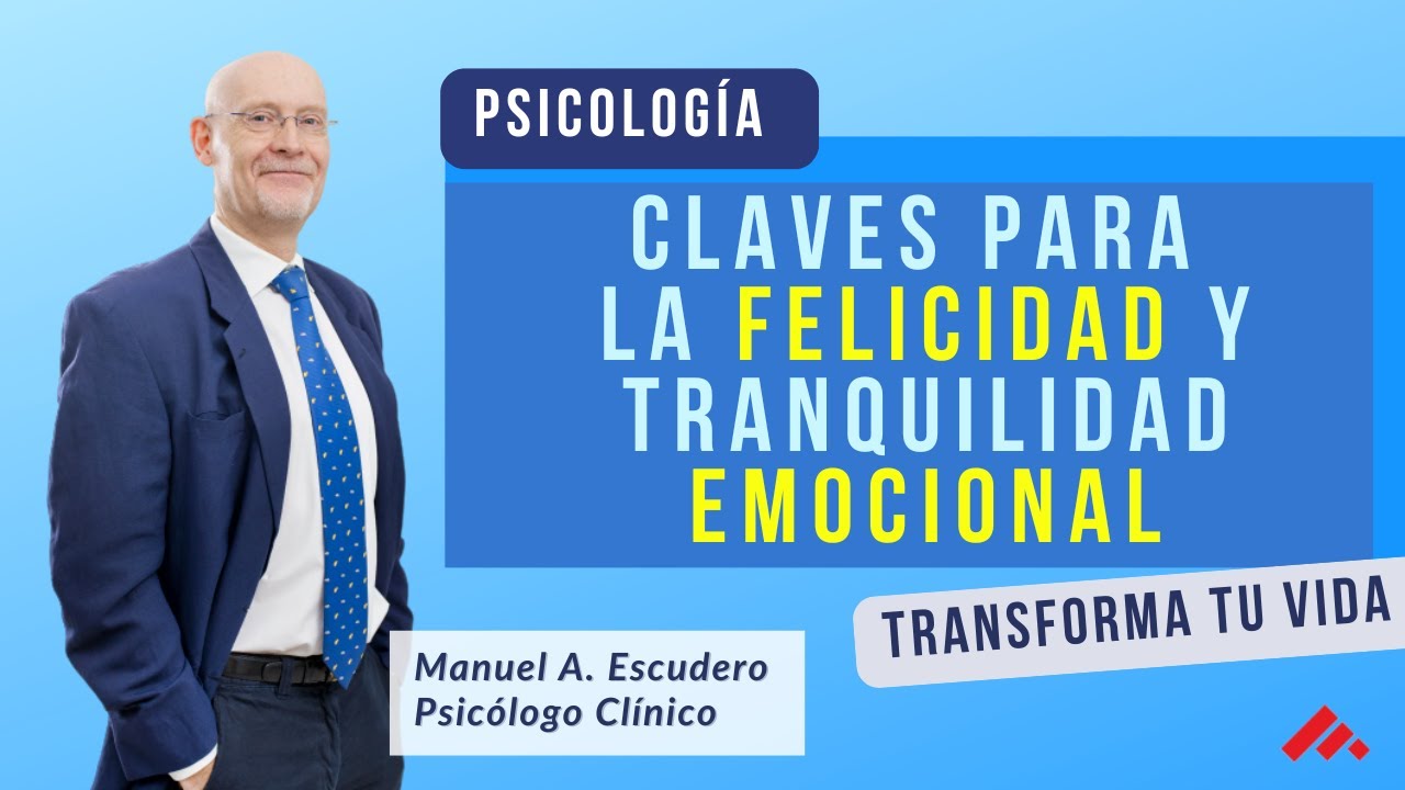 🍀 Camino Hacia la Felicidad y Tranquilidad Emocional: 3 Consejos Transformadores Manuel A. Escudero