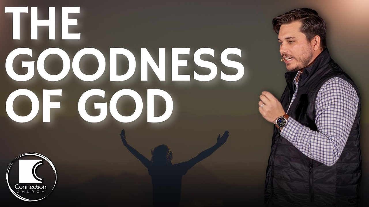 The Goodness of God