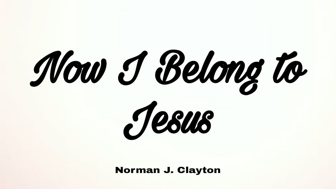Now I Belong to Jesus | Piano | Lyrics | Hymns | Congregational piano