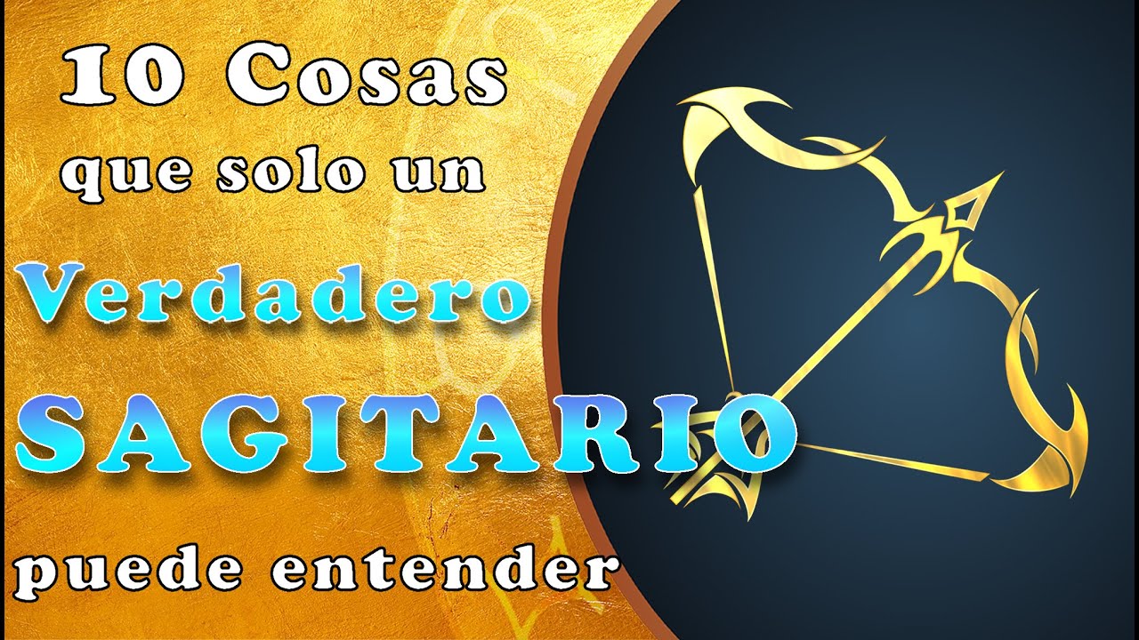 ¿Podrás identificarte? Estas son 10 cosas que solo un VERDADERO SAGITARIO puede entender