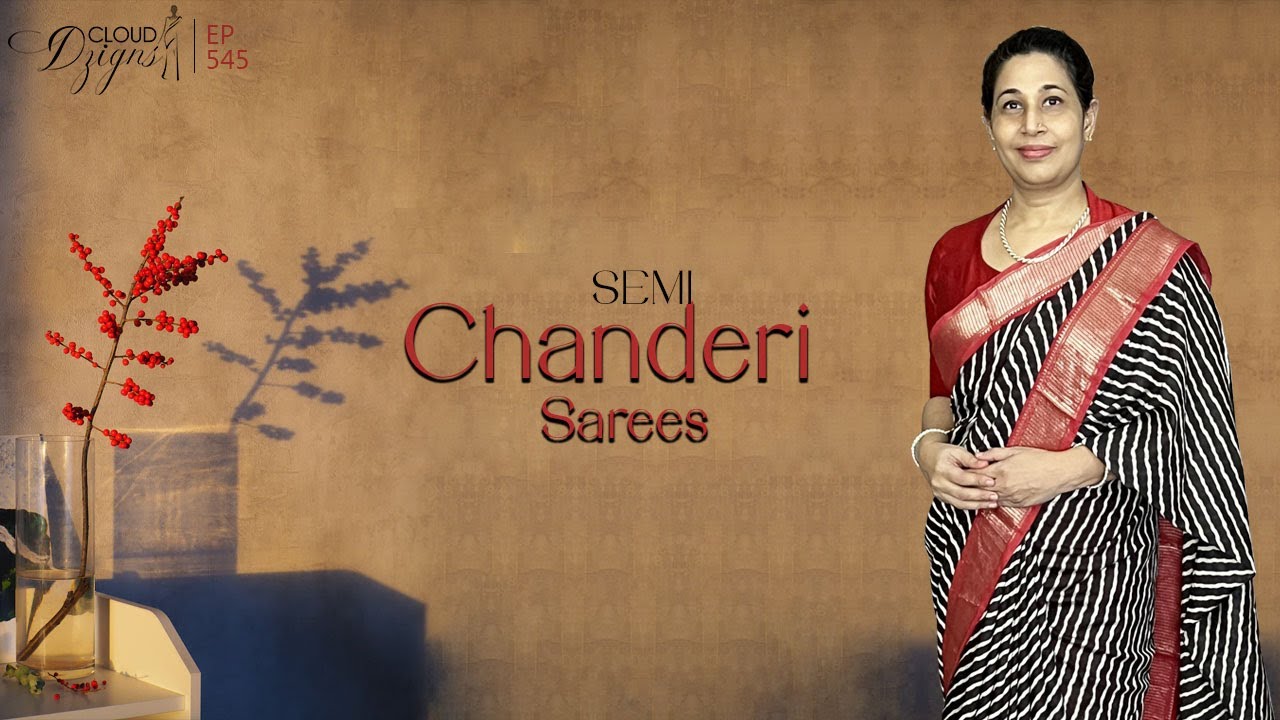 EP 545 | Semi Chanderi Sarees | Cloud Dzigns
