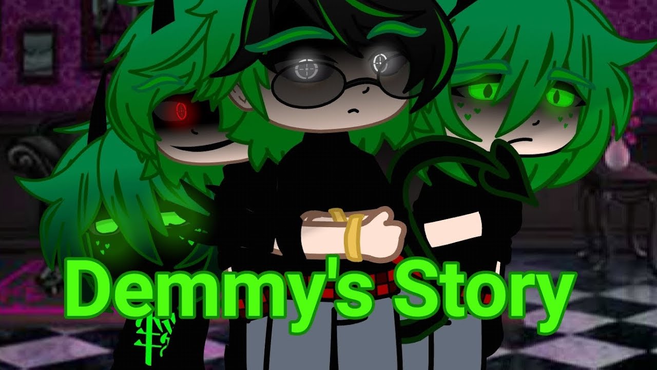 GACHA - Demmy's BackStory (New World) PartFive