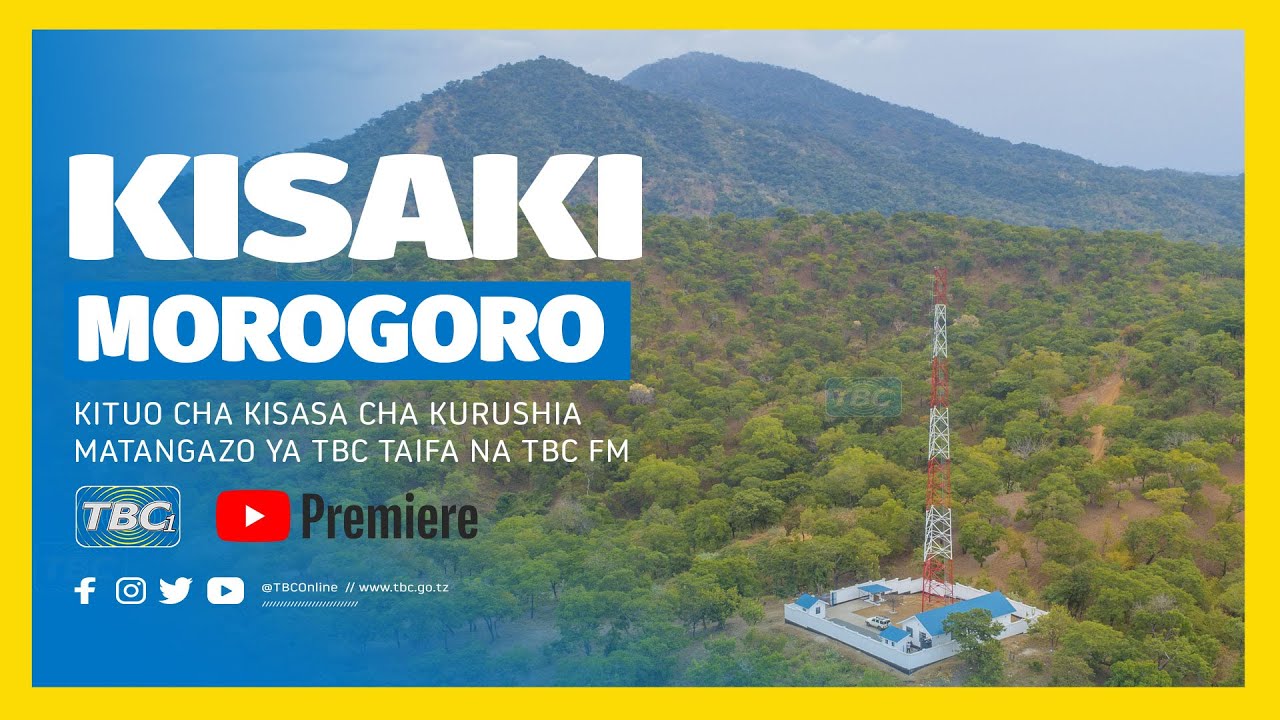 TBC1: KITUO CHA KISASA CHA KURUSHIA MATANGAZO YA TBC TAIFA NA TBC FM, KISAKI - MOROGORO