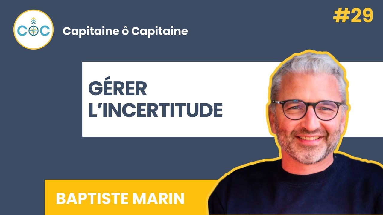 #29 - Gérer l'incertitude