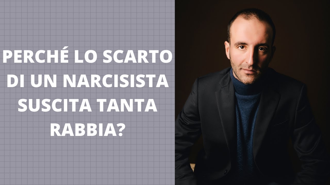 PERCHÉ lo SCARTO di UN NARCISISTA suscita TANTA RABBIA?