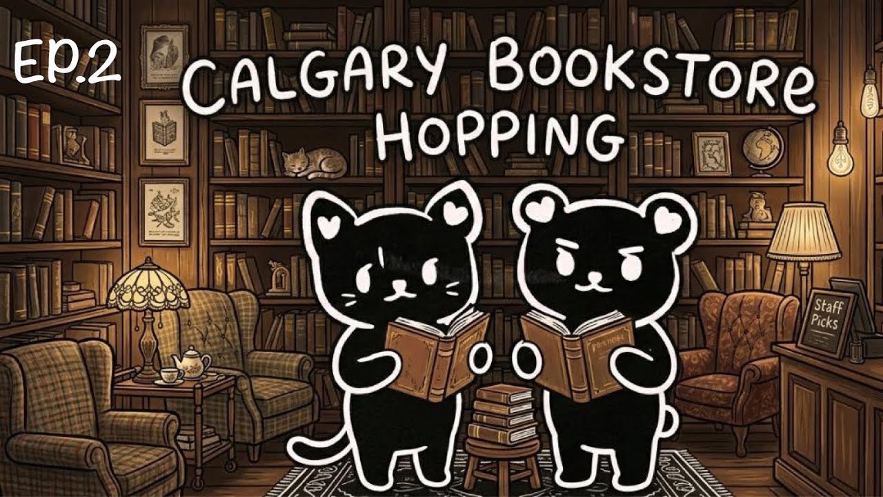 EP.2 Calgary Bookstore Hopping