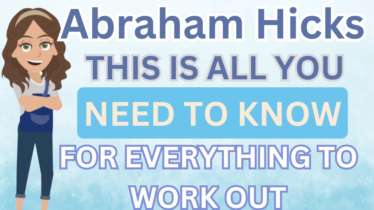 Abraham Hicks- This Is All You Need To Know For Everything To Work Out ⭐💛