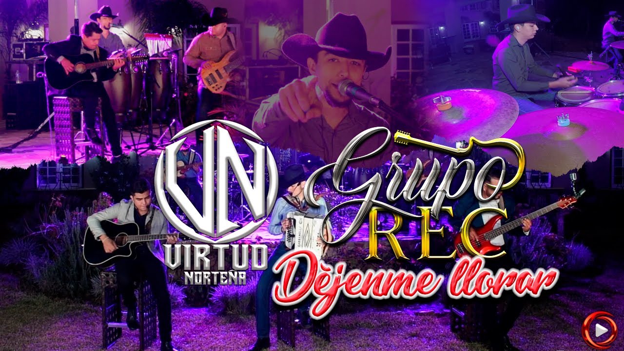 DÉJENME LLORAR | Grupo La VIRTUD ft Grupo REC