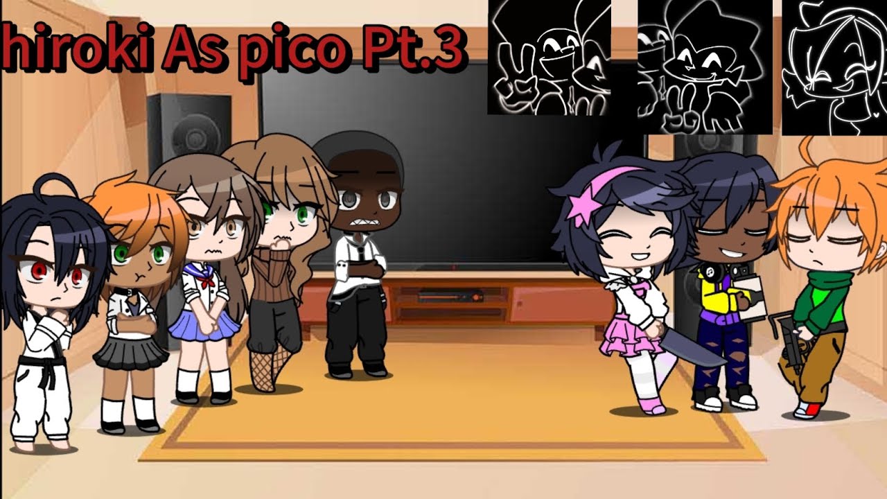 [NTR] Kokujin No Tenkousei react to hiroki As pico (weakend 1 and vs uberkids)