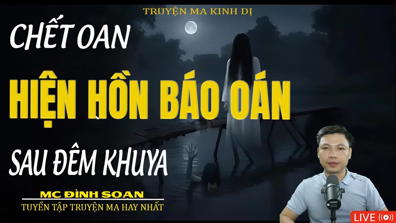 CHẾT OAN HIỆN HỒN B&Aacute;O O&Aacute;N | Truyện Ma Kinh Dị - Tuyển Tập Truyện Ma Đ&igrave;nh Soạn Hay 2025