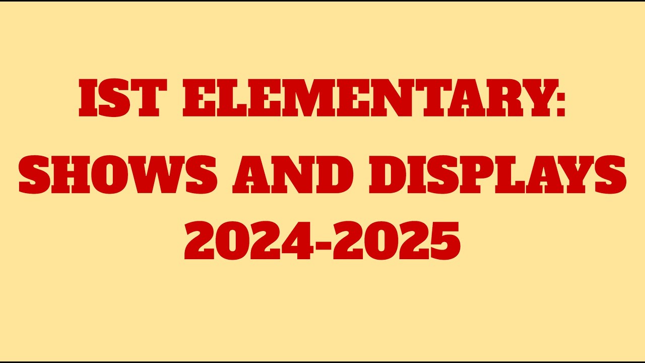 SHOWS AND DISPLAYS 2024-25
