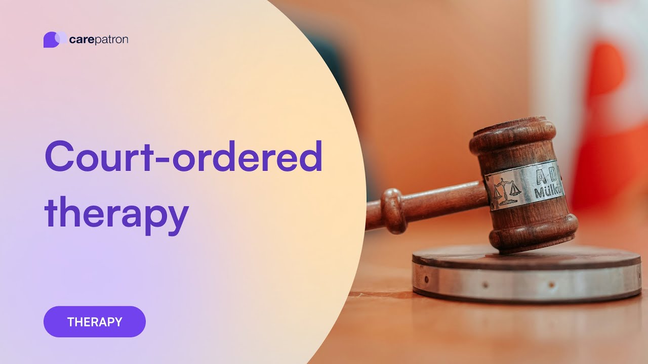 Court Ordered Therapy
