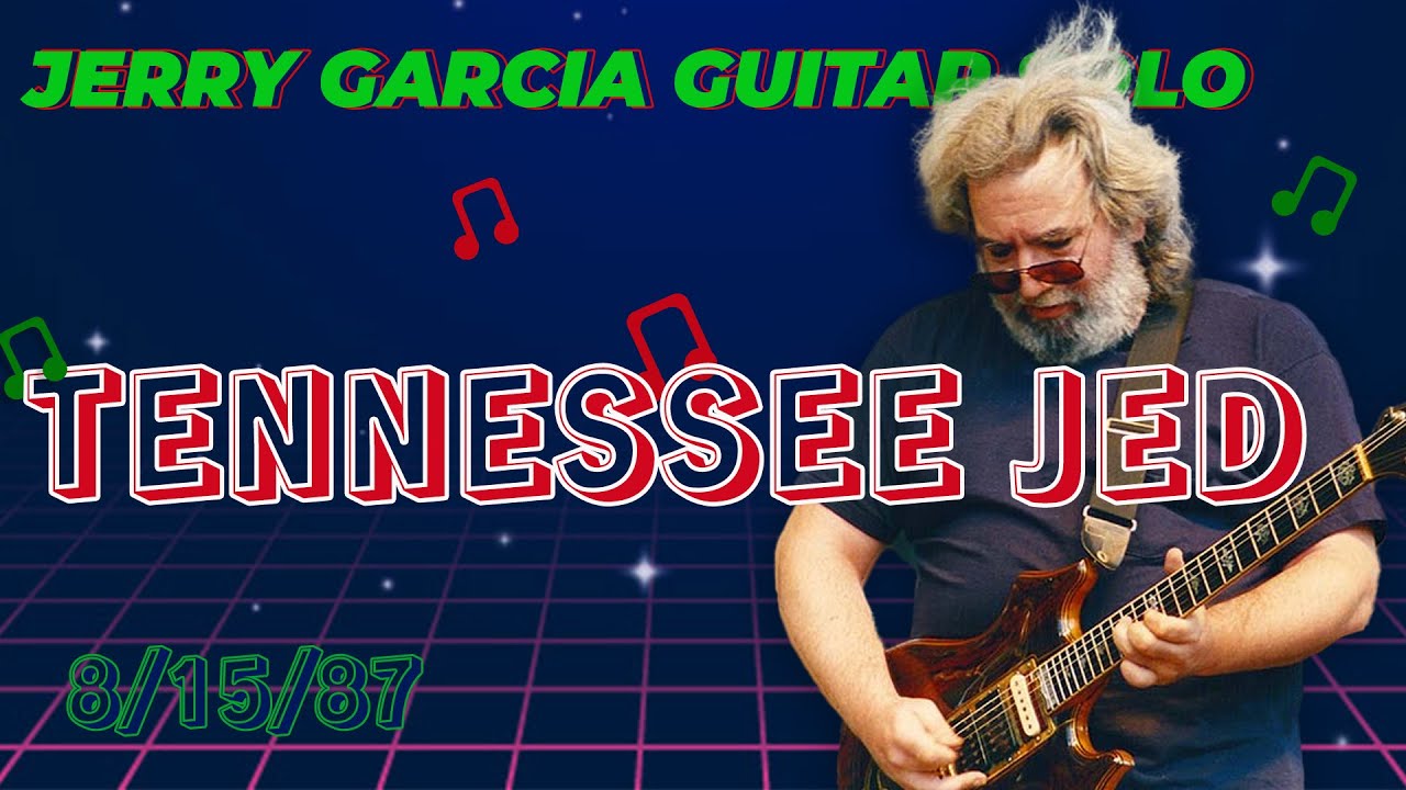Tennessee Jed (8/15/87) | Jerry Garcia Guitar Solo