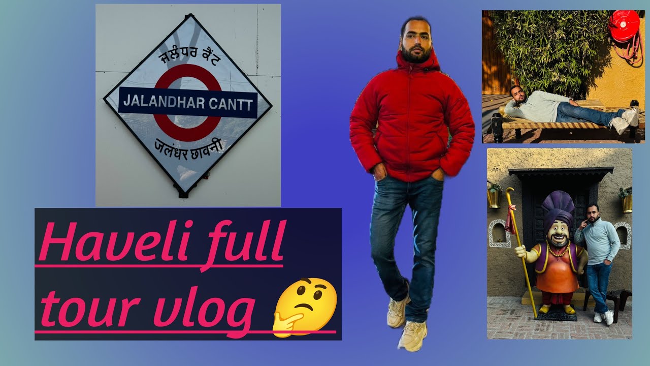 Jalandhar Haveli full blog video! Haveli ka video vlog 💁