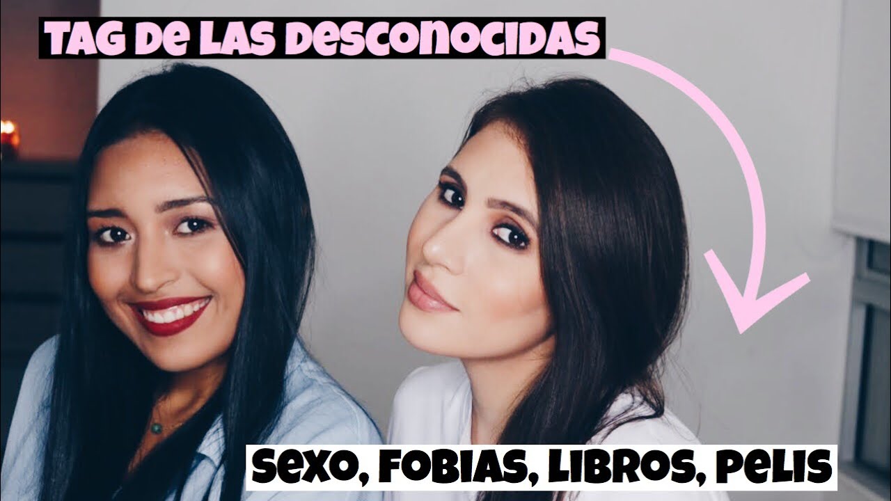 EL TAG DE LAS DESCONOCIDAS : MAQUILLAJE, SEXO, FOBIAS, PELICULAS FEAT. PAO SANCHEZ