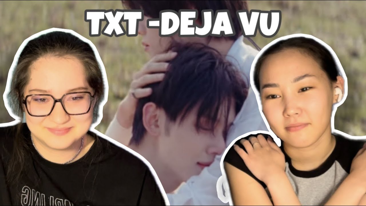 TXT 'Deja Vu' Official MV *REACTION / РЕАКЦИЯ*